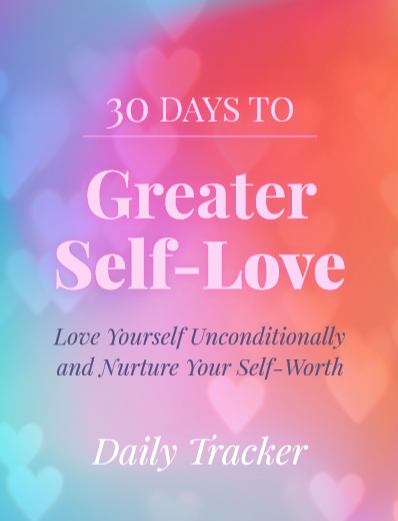 30 Days To Greater Self Love - eBook by Positive Intent